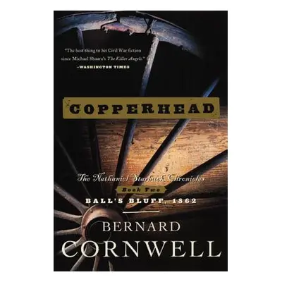 "Copperhead: The Nathaniel Starbuck Chronicles: Book Two" - "" ("Cornwell Bernard")(Paperback)