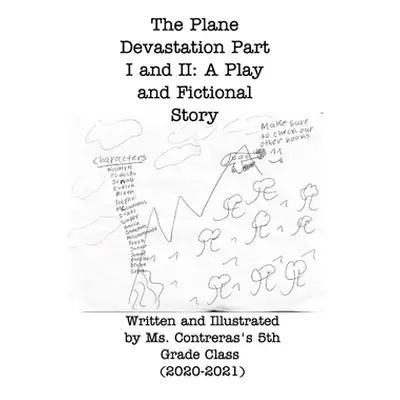 "The Plane Destination Part I and II: A Play and Fictional Story" - "" ("Class Contreras 5th Gra