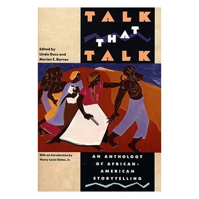 "Talk That Talk: An Anthology of African-American Storytelling" - "" ("Goss Linda")(Paperback)