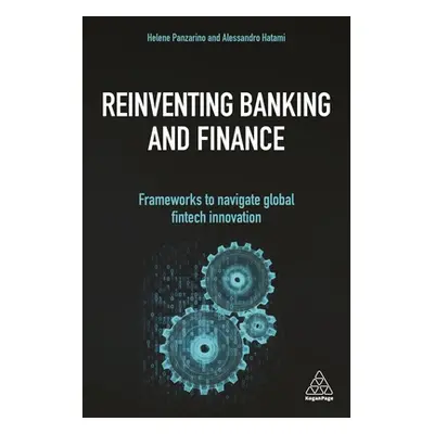 "Reinventing Banking and Finance: Frameworks to Navigate Global Fintech Innovation" - "" ("Panza