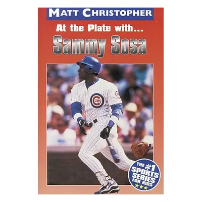 "At the Plate with Sammy Sosa" - "" ("Christopher Matt")(Paperback)