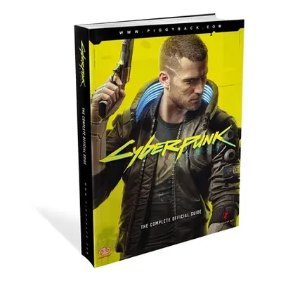 "Cyberpunk 2077: The Complete Official Guide" - "" ("Piggyback")(Paperback)