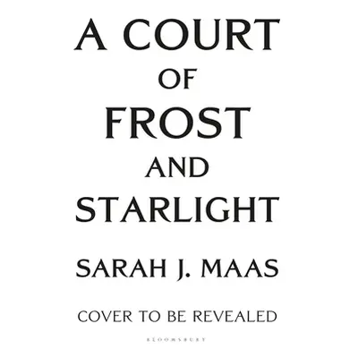 "A Court of Frost and Starlight" - "" ("Maas Sarah J.")(Pevná vazba)