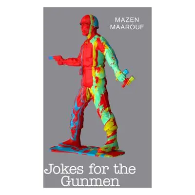 "Jokes for the Gunmen" - "" ("Maarouf Mazen")(Paperback)