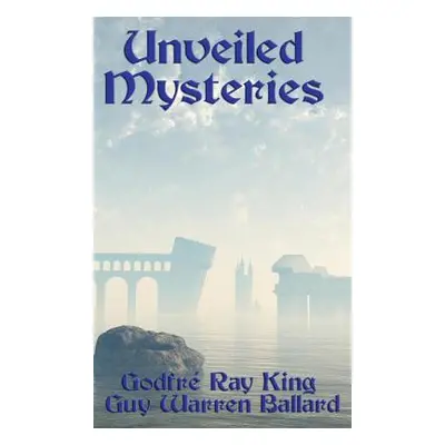 "Unveiled Mysteries" - "" ("King Godfr Ray")(Pevná vazba)