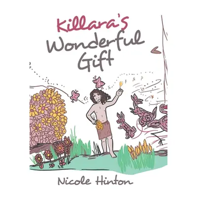 "Killara's Wonderful Gift" - "" ("Hinton Nicole")(Pevná vazba)