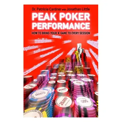 "Peak Poker Performance" - "" ("Cardner Patricia")(Paperback)