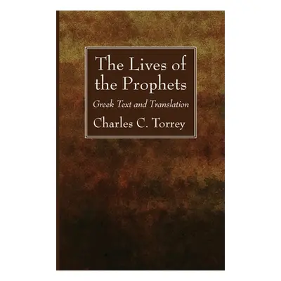 "The Lives of the Prophets" - "" ("Torrey Charles C.")(Paperback)