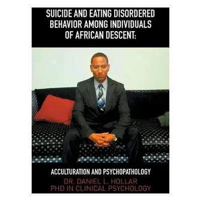 "Suicide and Eating Disordered Behavior Among Individuals of African Descent: Acculturation and 