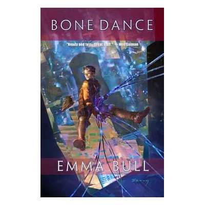 "Bone Dance: A Fantasy for Technophiles" - "" ("Bull Emma")(Paperback)