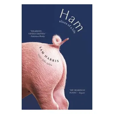 "Ham: Slices of a Life: True-Life Tales" - "" ("Harris Sam")(Paperback)