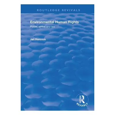 "Environmental Human Rights: Power, Ethics and Law" - "" ("Hancock Jan")(Paperback)