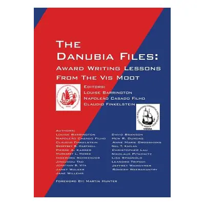 "The Danubia Files: Award Writing Lessons From the Vis Moot" - "" ("Barrington Louise")(Paperbac