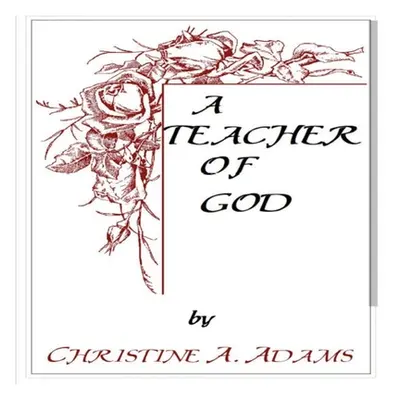 "Teacher of God" - "" ("Adams Christine A.")(Paperback)