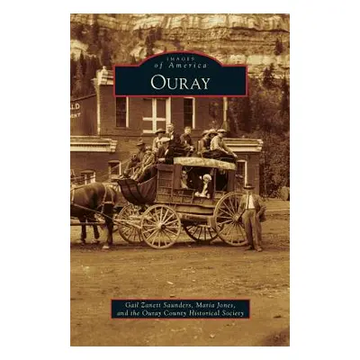 "Ouray" - "" ("Zanett Saunders Gail")(Pevná vazba)