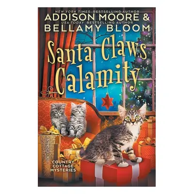 "Santa Claws Calamity" - "" ("Bloom Bellamy")(Paperback)