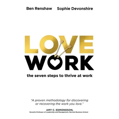 "Lovework: Drive Your Work with Purpose, Passion and Pace" - "" ("Devonshire Sophie")(Pevná vazb