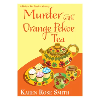 "Murder with Orange Pekoe Tea" - "" ("Smith Karen Rose")(Mass Market Paperbound)