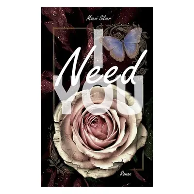 "I Need You" - "" ("Silver Maevi")(Paperback)