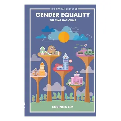 "Gender Equality: The Time Has Come" - "" ("Lim Corinna")(Paperback)