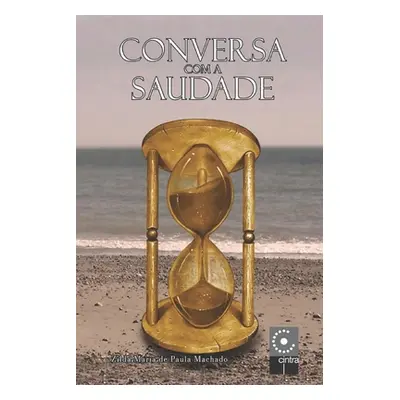 "Conversa com a Saudade" - "" ("de Paula Machado Zilda Maria")(Paperback)