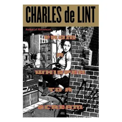 "From a Whisper to a Scream" - "" ("De Lint Charles")(Paperback)