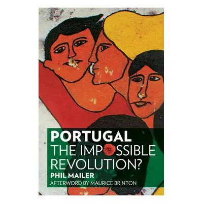 "Portugal: The Impossible Revolution?" - "" ("Mailer Phil")(Paperback)