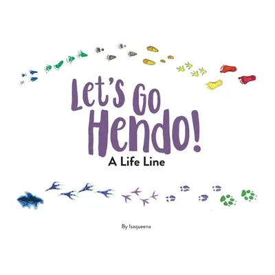 "Let's Go Hendo!" - "" ("Isaqueena")(Paperback)