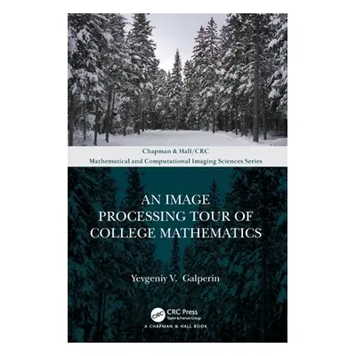 "An Image Processing Tour of College Mathematics" - "" ("Galperin Yevgeniy V.")(Paperback)