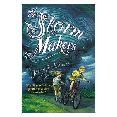 "The Storm Makers" - "" ("Smith Jennifer E.")(Paperback)