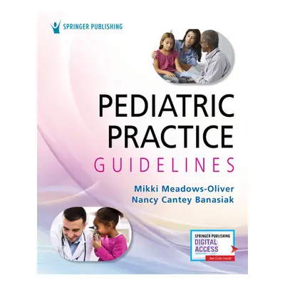 "Pediatric Practice Guidelines" - "" ("Meadows-Oliver Mikki")(Paperback)