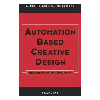 "Automation Based Creative Design - Research and Perspectives" - "" ("Tzonis A.")(Pevná vazba)