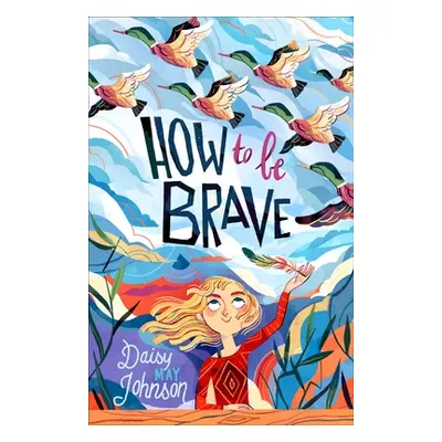 "How to Be Brave" - "" ("Johnson Daisy May")(Paperback)