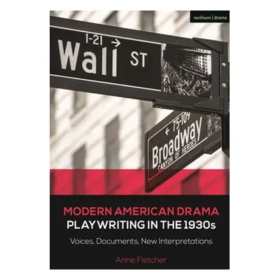 "Modern American Drama: Playwriting in the 1930s: Voices, Documents, New Interpretations" - "" (