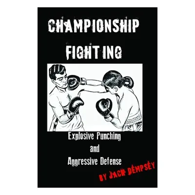 "Championship Fighting" - "" ("Dempsey Jack")(Paperback)