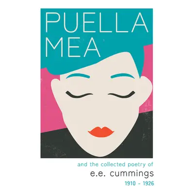 "Puella Mea and the Collected Poetry of e.e. cummings - 1910-1926" - "" ("Cummings E. E.")(Paper