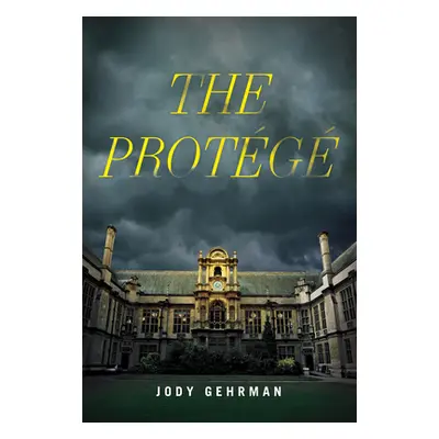 "The Protege" - "" ("Gehrman Jody")(Pevná vazba)