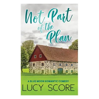 "Not Part of the Plan" - "" ("Score Lucy")(Paperback)