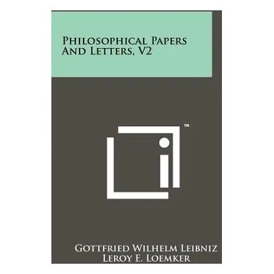 "Philosophical Papers And Letters, V2" - "" ("Leibniz Gottfried Wilhelm")(Paperback)