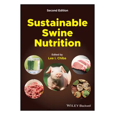 "Sustainable Swine Nutrition" - "" ("Chiba Lee I.")(Pevná vazba)