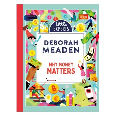 "Why Money Matters" - "" ("Meaden Deborah")(Pevná vazba)