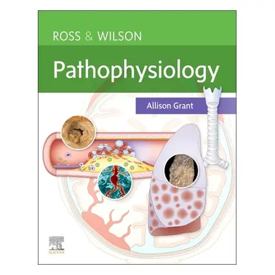 "Ross & Wilson Pathophysiology" - "" ("Grant Allison")(Paperback)