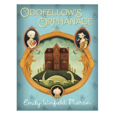 "Oddfellow's Orphanage" - "" ("Martin Emily Winfield")(Paperback)