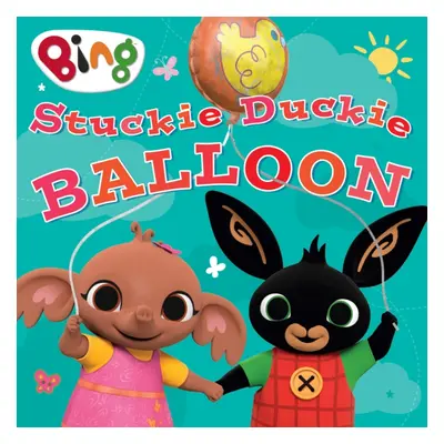 "Stuckie Duckie Balloon" - "" ("HarperCollins Children's Books")(Paperback / softback)