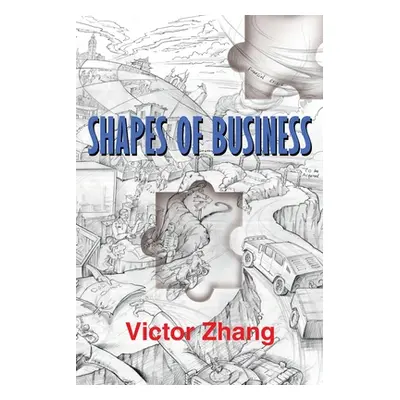 "Shapes of Business" - "" ("Zhang Victor")(Paperback)