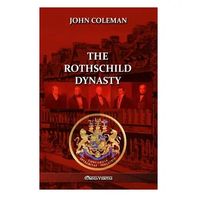 "The Rothschild Dynasty" - "" ("Coleman John")(Paperback)