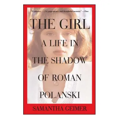 "Girl: A Life in the Shadow of Roman Polanski" - "" ("Geimer Samantha")(Paperback)