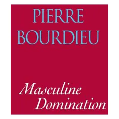 "Masculine Domination" - "" ("Bourdieu Pierre")(Paperback)