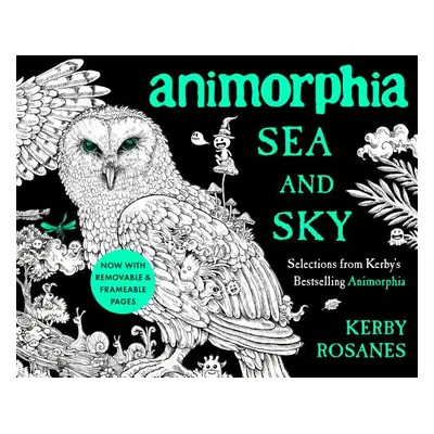 "Animorphia Sea and Sky: Selections from Kerby's Bestselling Animorphia" - "" ("Rosanes Kerby")(