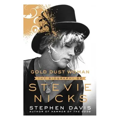 "Gold Dust Woman: The Biography of Stevie Nicks" - "" ("Davis Stephen")(Paperback)